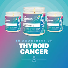 Load image into Gallery viewer, Thyroid Cancer Awareness soy candle in a 9 oz glass jar, in collaboration with GRACE, from Angela Rose Studios. Choose from three messages: "I Am Fighting For," "In Honor Of," or "In Memory Of," and personalize it with the name of your loved one. Each candle supports cancer patients, with 100% of proceeds donated to Greater Richland Area Cancer Elimination, Inc.